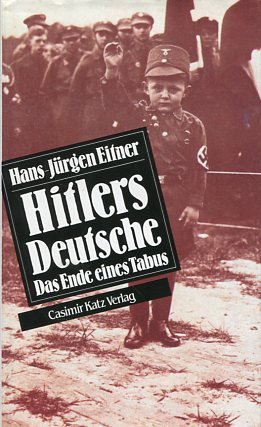 gebrauchtes Buch – Hans-Jürgen Eitner – Hitlers Deutsche - Das Ende eines Tabus.