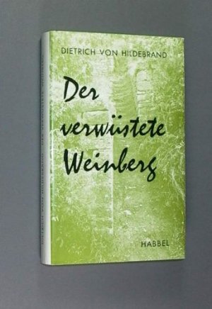 gebrauchtes Buch – Hildebrand, Dietrich von – Der verwüstete Weinberg