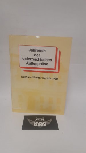 Aussenpolitischer Bericht 1990. Bericht des Bundesministers für Auswärtige Angelegenheiten