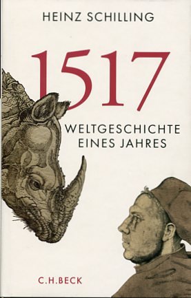 gebrauchtes Buch – Heinz Schilling – 1517 - Weltgeschichte eines Jahres. Heinz Schilling