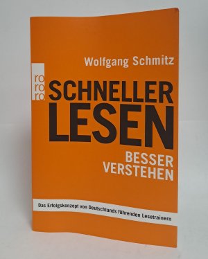 gebrauchtes Buch – Wolfgang Schmitz – Schneller lesen - besser verstehen : [aktualisiert und mit vielen neuen Tests]. Unter Mitarb. von Friedrich Hasse und Britta Sösemann / Rororo ; 63045