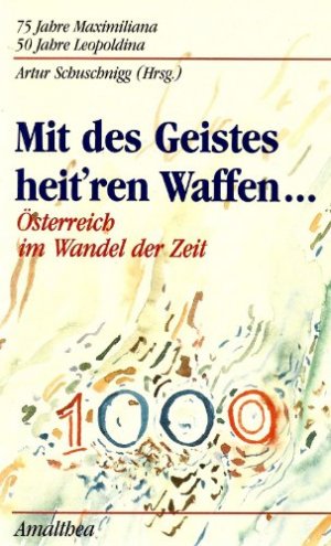 Mit des Geistes heit'ren Waffen... Österreich im Wandel der Zeit