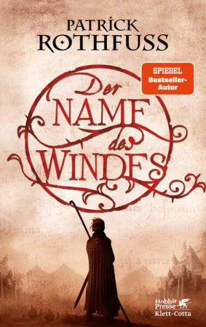 gebrauchtes Buch – Patrick Rothfuss – Der Name des Windes: Die Königsmörder-Chronik. Erster Tag Die Königsmörder-Chronik. Erster Tag