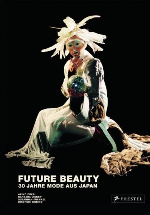 gebrauchtes Buch – Mechthild Barth – Future Beauty: 30 Jahre Mode aus Japan 30 Jahre Mode aus Japan