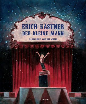 gebrauchtes Buch – Kästner, Erich und Kai Würbs – Der kleine Mann Erich Kästner ; illustriert von Kai Würbs