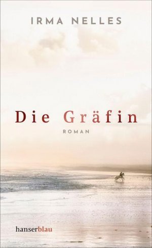 gebrauchtes Buch – Irma Nelles – Die Gräfin: Roman Roman