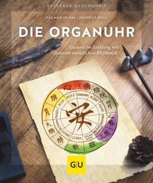 gebrauchtes Buch – Hemm, Dagmar und Andreas Noll – Die Organuhr Gesund im Einklang mit unseren natürlichen Rhythmen