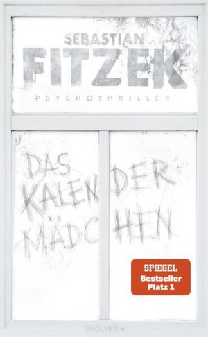 gebrauchtes Buch – Sebastian Fitzek – Das Kalendermädchen Thriller