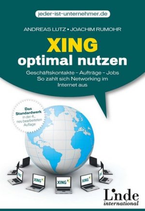 gebrauchtes Buch – Lutz, Andreas und Joachim Rumohr – Xing optimal nutzen: Geschäftskontakte - Aufträge - Jobs. So zahlt sich Networking im Internet aus