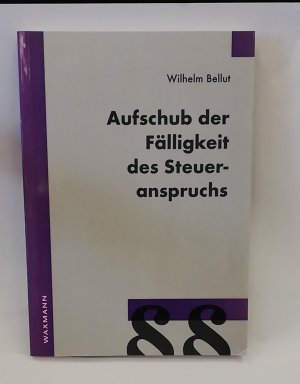 Aufschub der Fälligkeit des Steueranspruchs