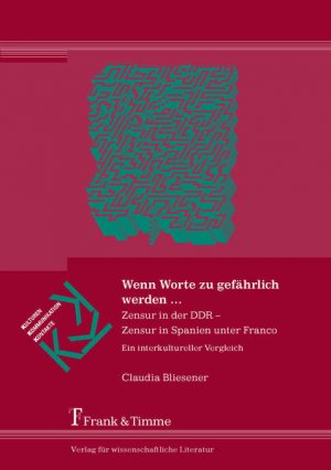 gebrauchtes Buch – Claudia Bliesener – Zensur in der DDR - Zensur in Spanien unter Franco - Wenn Worte zu gefährlich werden ... Zensur in der DDR - Zensur in Spanien unter Franco. Ein interkultureller Vergleich