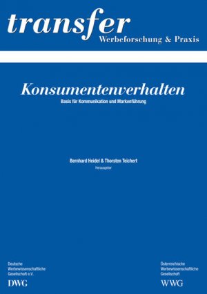 gebrauchtes Buch – Teichert, Prof. Dr – Konsumentenverhalten Basis für Kommunikation und Markenführung (transfer - Werbeforschung & Praxis)
