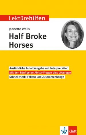 Lektürehilfen Jeanette Walls "Half Broke Horses" Interpretationshilfe für Oberstufe und Abitur