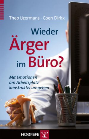 gebrauchtes Buch – Ijzermans, Theo und Coen Dirkx – Wieder Ärger im Büro?: Mit Emotionen am Arbeitsplatz konstruktiv umgehen