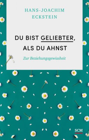 gebrauchtes Buch – Hans-Joachim Eckstein – Du bist geliebter, als du ahnst : zur Beziehungsgewissheit. Reihe: Grundlagen des Glaubens ; 3; In Beziehung stehende Ressource: ISBN: 9783775154215; In Beziehung stehende Ressource: ISBN: 9783775154505; In Beziehung stehende Ressource: ISBN: 9783775157872; In Beziehung stehende Ressource: ISBN: 9783775158091; In Beziehung stehende R