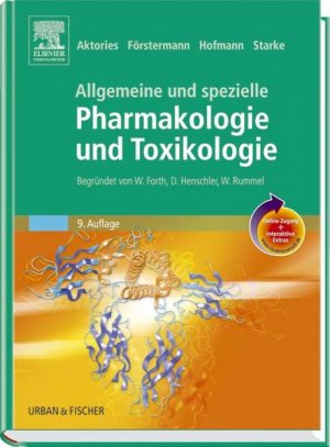 gebrauchtes Buch – Aktories, Klaus (Herausgeber) – Allgemeine und Spezielle Pharmakologie und Toxikologie mit StudentConsult-Zugang : Begründet von W. Forth, D. Henschler, W. Rummel. Hrsg. Klaus Aktories ; Hrsg. Ulrich Förstermann ; Hrsg. Franz B. Hofmann ; Hrsg. Klaus Starke