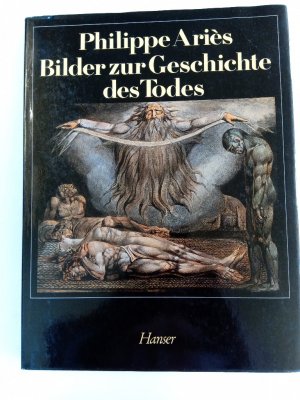 Bilder zur Geschichte des Todes. Aus d. Franz. von Hans-Horst Henschen