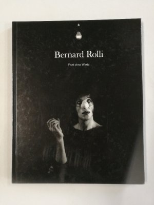 gebrauchtes Buch – Michel, Markus (Mitwirkender) und Jacques Berchten – Bernard Rolli; Teil: Bd. 1., 1942 - 1978 : "Die kleine Wahrheit" ; Einladung zu einem Theaterabend. [Text: Markus Michel ; Andreas Häner. Fotoaufnahmen: Jacques  Berchten ...]