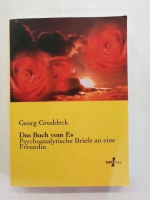 Das Buch vom Es: Psychoanalytische Briefe an eine Freundin