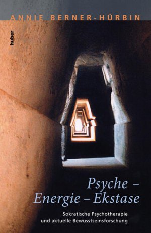 Psyche, Energie, Ekstase : sokratische Psychotherapie und aktuelle Bewusstseinsforschung / Annie Berner-Hürbin Sokratische Psychotherapie und aktuelle […]