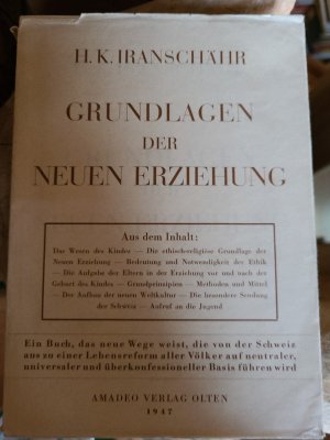 Grundlagen der neuen Erziehung: Methoden und Mittel zu ihrer Durchführung.