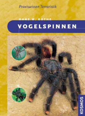 Vogelspinnen / Hans W. Kothe / Kosmos Praxiswissen Terraristik