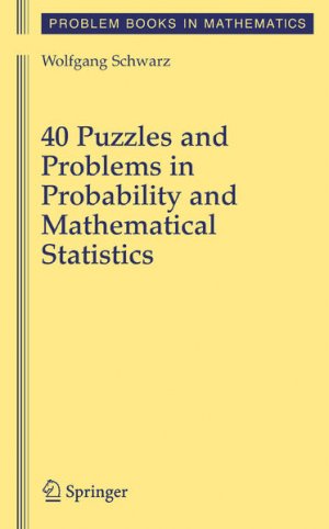 40 Puzzles and Problems in Probability and Mathematical Statistics (Problem Books in Mathematics)