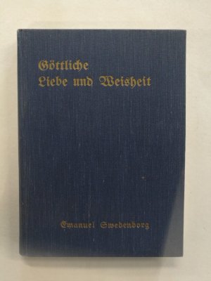 antiquarisches Buch – Swedenborg, Emanuel und Immanuel Tafel – Die göttliche Liebe und Weisheit: Die Weisheit der Engel, betreffend die göttliche Liebe und Weisheit