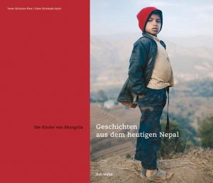 gebrauchtes Buch – Gysin, Christoph und Christian Platz – Die Kinder von Shangrila: Geschichten aus dem heutigen Nepal Geschichten aus dem heutigen Nepal