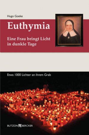 gebrauchtes Buch – Hugo Goeke – Euthymia: Eine Frau bringt Licht in dunkle Tage Eine Frau bringt Licht in dunkle Tage