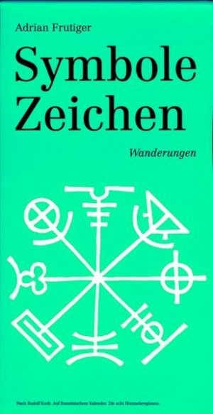 gebrauchtes Buch – Adrian Frutiger – Symbole Zeichen: Wanderungen Wanderungen