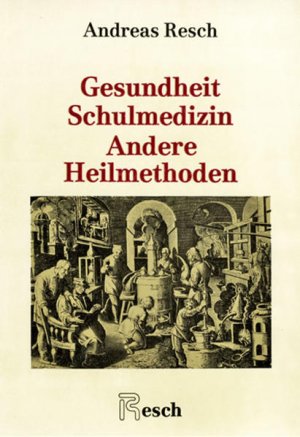 gebrauchtes Buch – Andreas Resch – Gesundheit, Schulmedizin, andere Heilmethoden (Imago mundi) Schulmedizin, andere Heilmethoden