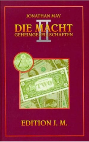 gebrauchtes Buch – Jonathan May – Die Macht. Geheimgesellschaften: Die Macht, Bd.2, Entspricht der freiheitlich demokratischen Grundordnung 2. Geheimgesellschaften