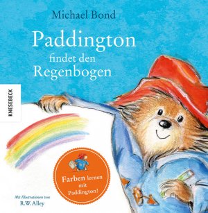 Paddington findet den Regenbogen: Farben lernen mit Paddington Farben lernen mit Paddington