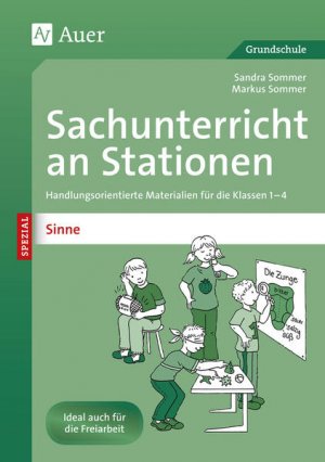 gebrauchtes Buch – Sommer, Sandra und Markus Sommer – Sachunterricht an Stationen Spezial Sinne: Handlungsorientierte Materialien für die Klassen 1 bis 4 (Stationentraining Grundschule Sachunter.) Handlungsorientierte Materialien für die Klassen 1 bis 4