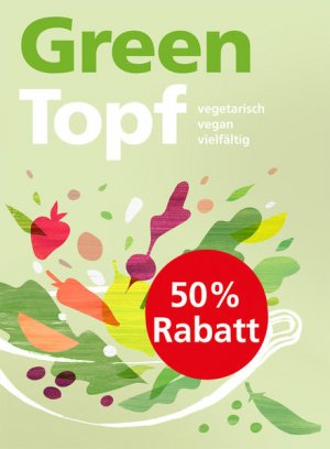 gebrauchtes Buch – Autorinnen- und Autorenteam – Greentopf: Kochbuch - vegetarisch, vegan, vielfältig Kochbuch - vegetarisch, vegan, vielfältig