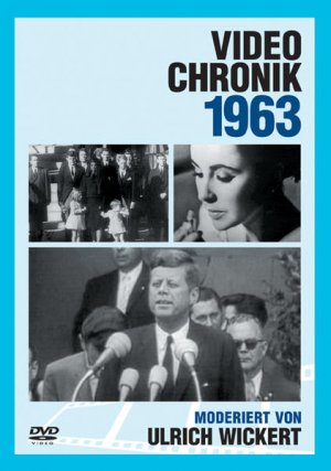 Video-Chronik 1963 (Videochronik - Dokumente der Zeitgeschichte)