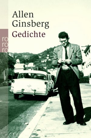 gebrauchtes Buch – Ginsberg, Allen – Gedichte Allen Ginsberg. Übers. von Heiner Bastian ... Ausgew. von Uwe Wittstock und mit einem Essay von William Carlos Williams