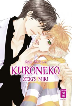 Kuroneko - Zeig's mir! Aya Sakyo ; aus dem Japanischen von Monika Hammond