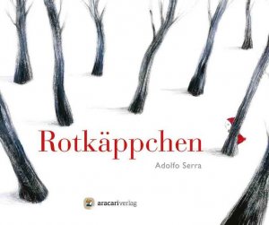 gebrauchtes Buch – Adolfo Serra – Rotkäppchen (Geschichten ohne Worte) Adolfo Serra