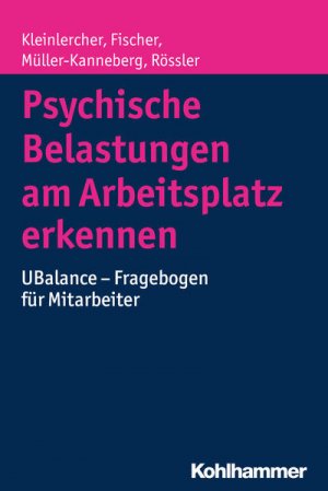 gebrauchtes Buch – Kleinlercher, Kai-Michael – Psychische Belastungen am Arbeitsplatz erkennen: UBalance - Fragebogen für Mitarbeiter UBalance - Fragebogen für Mitarbeiter