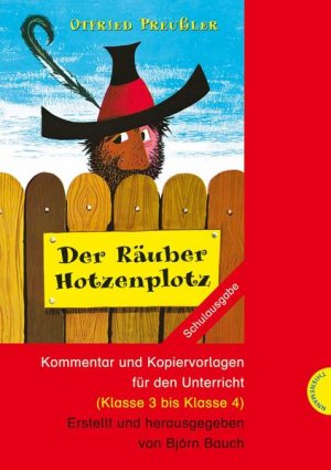 Der Räuber Hotzenplotz: Der Räuber Hotzenplotz: Unterrichtsmaterial mit Kommentar und Kopiervorlagen für die Grundschule (Klasse 3–4) Unterrichtsmaterial […]