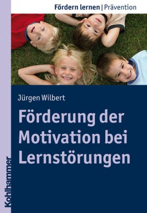 gebrauchtes Buch – Wilbert, Jürgen und Stephan Ellinger – Förderung der Motivation bei Lernstörungen (Fördern lernen, 17, Band 17) Jürgen Wilbert