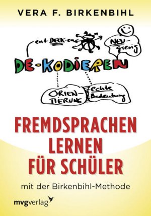 Fremdsprachen lernen für Schüler: mit der Birkenbihl-Methode mit der Birkenbihl-Methode