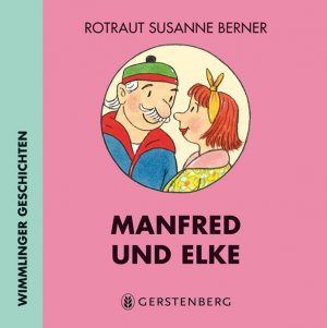 Manfred und Elke: Wimmlinger Geschichten Wimmlinger Geschichten