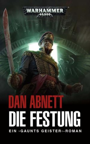 Warhammer 40.000 - Die Festung: Gaunts Geister Gaunts Geister