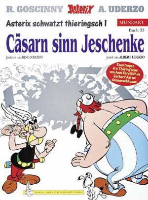 Asterix Mundart Thüringisch I: Cäsarn sinn Jeschenke Cäsarn sinn Jeschenke