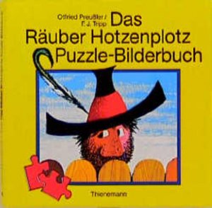 Das Räuber Hotzenplotz Puzzle-Bilderbuch Otfried Preussler ; F. J. Tripp