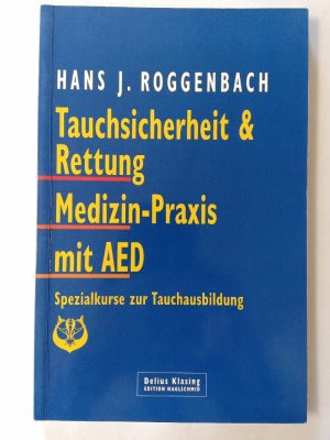 Tauchsicherheit & Rettung, Medizin-Praxis mit AED : Spezialkurse zur Tauchausbildung.