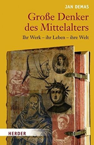 gebrauchtes Buch – Jan Demas – Grosse Denker des Mittelalters. Ihr Werk, ihr Leben, Ihre Welt